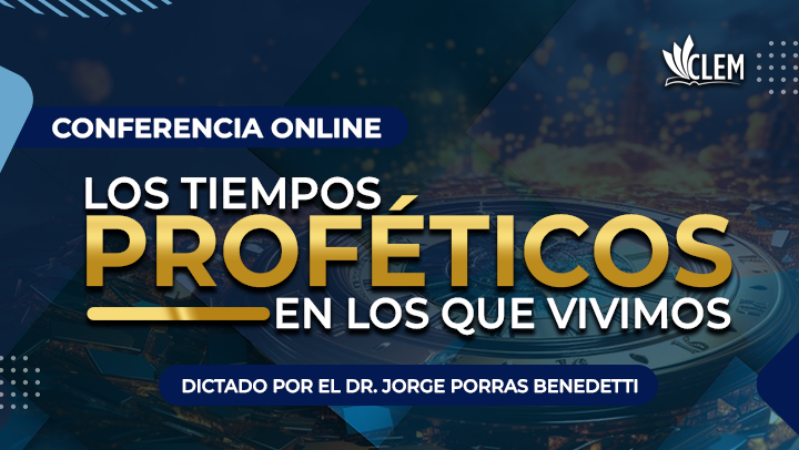 Conferencia Online “Los Tiempos Proféticos en los que Vivimos”