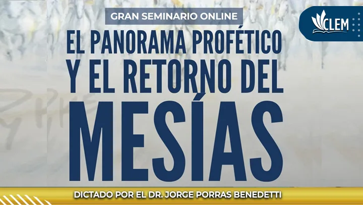 Seminario Online El Panorama Profético y el Retorno del Mesías